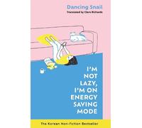 Dancing Snail I'm Not Lazy, I'm on Energy Saving Mode: The Ko (Copertina rigida)