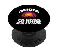 Dancing so hard my feet file a complaint PopSockets PopGrip Adesivo