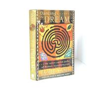 Dancing the Dream: The Seven Sacred Paths of Human Transformation