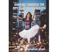 Dancing Through the City that Never Sleeps