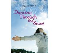 Dancing Through the Snow by Jean Little (2009-06-03)