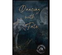 Dancing with Fate