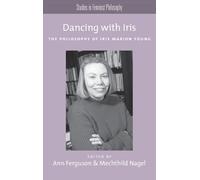 Dancing with Iris (Tascabile) Studies in Feminist Philosophy Series