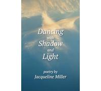 Dancing with Shadow and Light