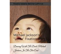 Dancing With The Devil: Michael Jackson In The Far East: Michael Jackson's "Lolita" Fixation (Part 5)