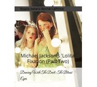 Dancing With The Devil: The Bluest Eyes: Michael Jackson's 'Lolita' Fixation (Part Two): 3