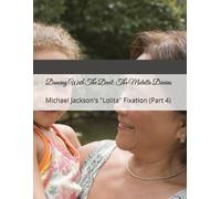 Dancing With The Devil: The Mulatta Diaries: Michael Jackson's "Lolita" Fixation: 5