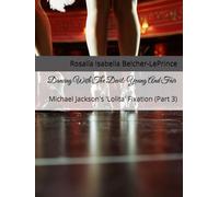 Dancing With The Devil: Young And Fair: Michael Jackson's 'Lolita' Fixation (Part 3)