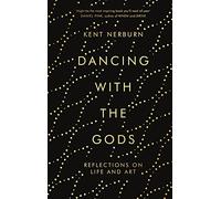 Kent Nerburn Dancing with the Gods (Copertina rigida)