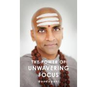 Dandapani The Power of Unwavering Focus (Copertina rigida)