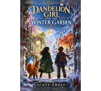 Dandelion Girl and the Winter Garden: 2
