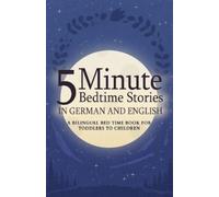 Dandelion Smith 5 Minute Bedtime Stories in German and English for K (Tascabile)
