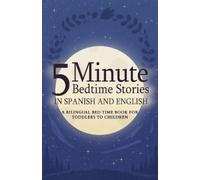 Dandelion Smith 5 Minute Bedtime Stories in Spanish and English for (Tascabile)