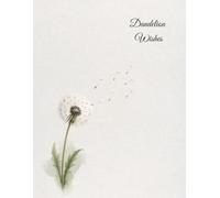 Dandelion Wishes: A Daily Lined Journal | 120 Pages | 8.5 × 11 in | A Beautiful Notebook for Writing, Reflection & Inspiration