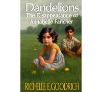 Dandelions: The Disappearance of Annabelle Fancher