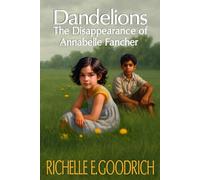 Dandelions: The Disappearance of Annabelle Fancher