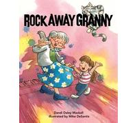 Dandi Daley Mackall Rock Away Granny (Copertina rigida)