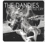 DANDIES - 7-BATTLE CRY