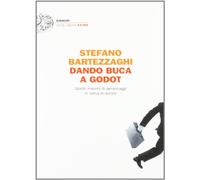 Dando buca a Godot. Giochi insonni di personaggi in cerca di aurore