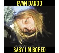 Dando Evan - Baby I'm Bored