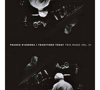 D'Andrea Franco - Traditions Today - Trio Music Vol.Iii