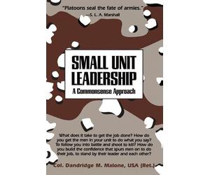 Dandridge M. Malone Small Unit Leadership (Tascabile)