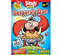 Dandy Presents: Desperate Dan by Jamie Smart Vol. 2 - more wild, wacky & ridiculously brilliant fun!