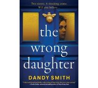 Dandy Smith The Wrong Daughter (Tascabile)