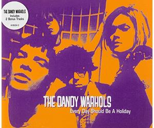 Dandy Warhols - Every Day Should Be A Holiday Ep