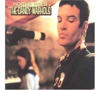 Dandy Warhols - Horse Pills / Godless