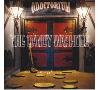 Dandy Warhols, the - Odditorium Or Warlords of Mars