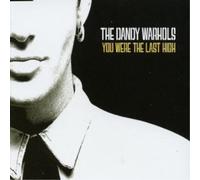 Dandy Warhols You Were the Last High (CD)