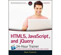 Dane Cameron HTML5, JavaScript, and jQuery 24-Hour Trainer (Tascabile)
