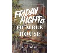 Dane Erbach Friday Night at Humble House (Tascabile)