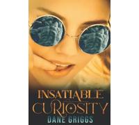 Dane Griggs Insatiable Curiosity: A SciFi Alien Romance: 5 (Saving C (Tascabile)