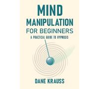 Dane Krauss Mind Manipulation for Beginners (Tascabile) Mind Books for Beginners