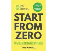 Dane Maxwell Start From Zero (Tascabile)
