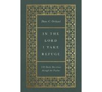 Dane Ortlund In the Lord I Take Refuge (Copertina rigida)