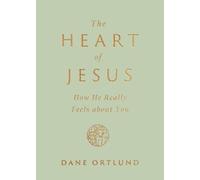 Dane Ortlund The Heart of Jesus (Tascabile)