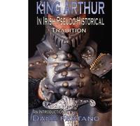 Dane Pestano King Arthur in Irish Pseudo-Historical Tradition (Tascabile)