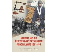Dane Pizzuti Kr Mendota and the Restive Rivers of the Indian (Copertina rigida)