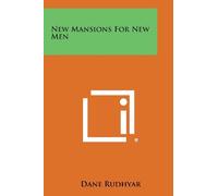 Dane Rudhyar New Mansions for New Men (Tascabile)