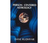 Dane Rudhyar Person Centered Astrology (Tascabile)