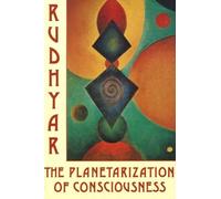 Dane Rudhyar Planetarization of Consciousness (Tascabile)