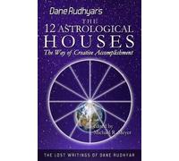 Dane Rudhyar The Twelve Astrological Houses (Tascabile)