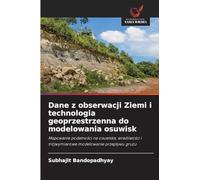 Dane z obserwacji Ziemi i technologia geoprzestrzenna do modelowania osuwisk: Mapowanie podatno¿ci na osuwiska, wra¿liwo¿ci i trójwymiarowe modelowanie przep¿ywu gruzu