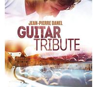 Danel, Jean Pierre - Guitar Tribute