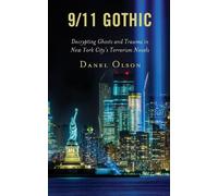 Danel Olson 9/11 Gothic (Copertina rigida) Reading Trauma and Memory