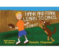Danelle Chapman Hank and Frank Learn to Cancel I Can't (Tascabile)