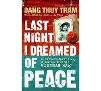 Dang Thuy Tram Last Night I Dreamed of Peace (Tascabile)